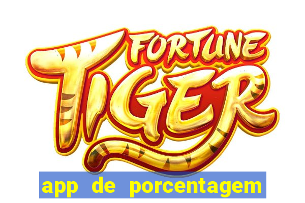 app de porcentagem de jogos slots